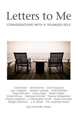 Letters to Me Conversations with a Younger Self
