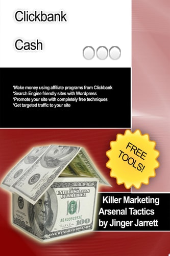 Killer Marketing Arsenal Tactics: Clickbank Cash