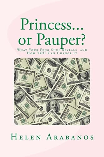 Princess Or Pauper? What Your Feng Shui Reveals About You and How to Change It!