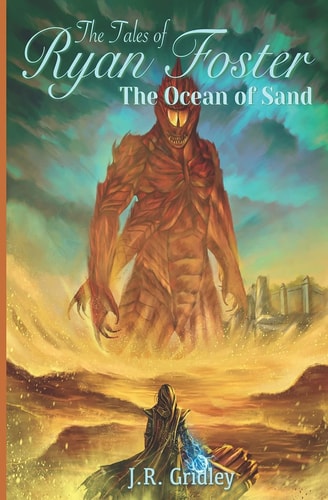 The Tales of Ryan Foster The Ocean of Sand