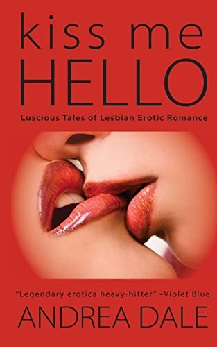 Kiss Me Hello Lesbian Erotic Romance