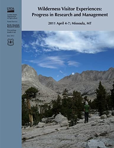 Wilderness Visitor Experiences Progress in Research and Management