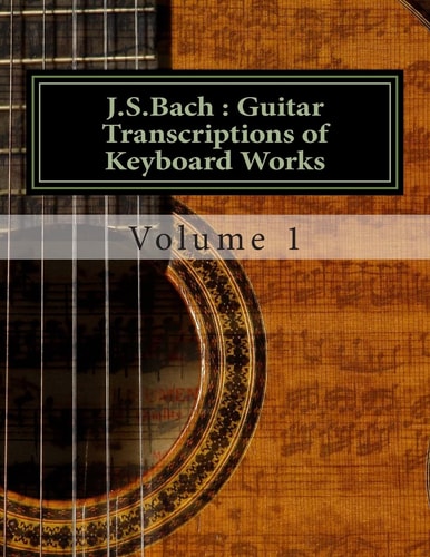 J.S.Bach Guitar Transcriptions of Keyboard Works