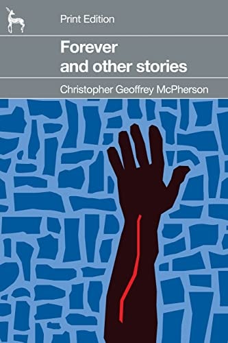 Forever - and Other Stories Stories about Life -- and Death -- and Life Forever