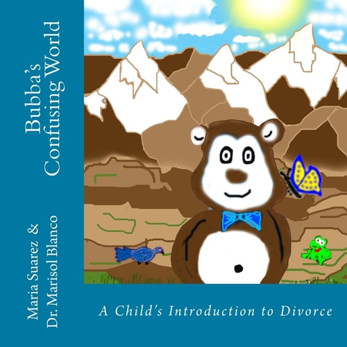 Bubba's Confusing World A Child's Introduction to Divorce