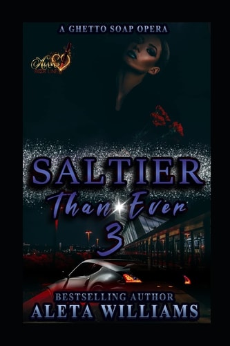 Saltier Than Ever A Ghetto Soap Opera