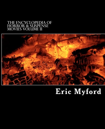 The Encyclopedia of Horror and Suspense Movies, Volume II