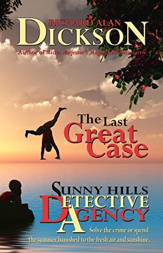 The Last Great Case A Sunny Hills Detective Agency Story