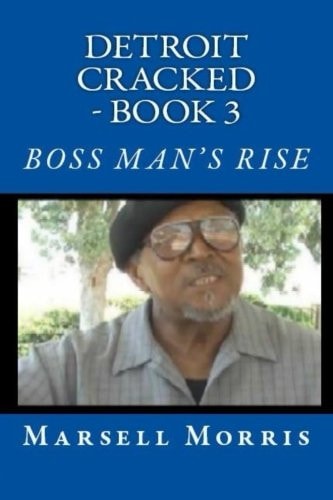 Detroit Cracked - Book 3 Boss Man's Rise