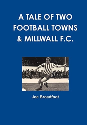A Tale of Two Football Towns and Millwall F. C.