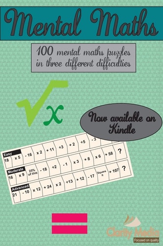 Mental Maths 100 Mental Maths Puzzles in Three Different Difficulties