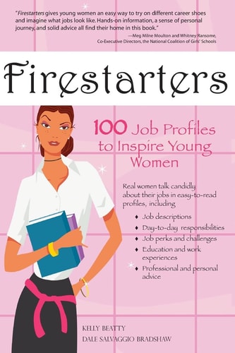 Firestarters 100 Job Profiles to Inspire Young Women