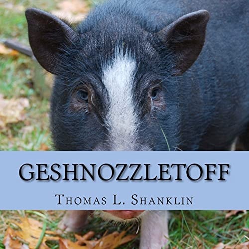 Geshnozzletoff The Day a Pig Came to Dinner