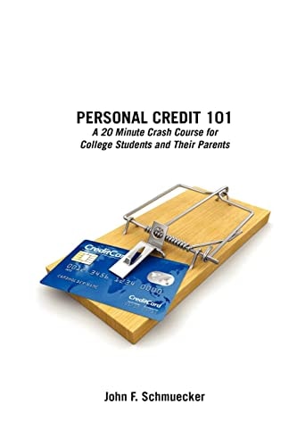 Personal Credit 101 A 20 Minute Crash Course for College Students and Their Parents