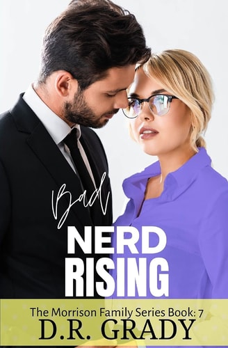 Bad Nerd Rising The Morrison Family Series - Book 7