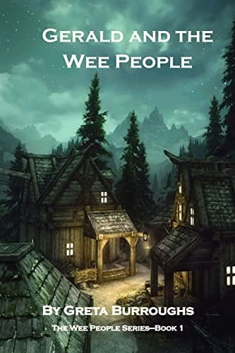 Gerald and the Wee People Book One in the Wee People Series