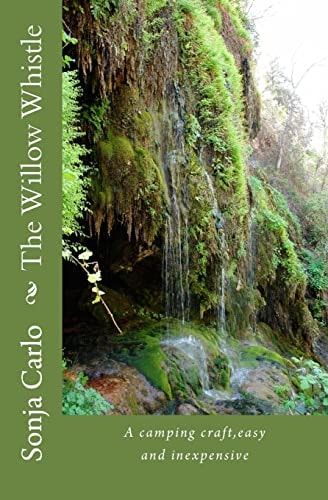 The Willow Whistle A Camping Craft, Easy and Inexpensive