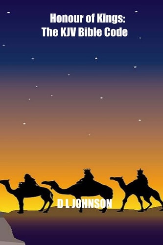 Honour of Kings The KJV Bible Code