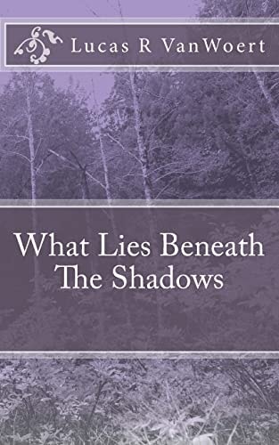 What Lies Beneath The Shadows