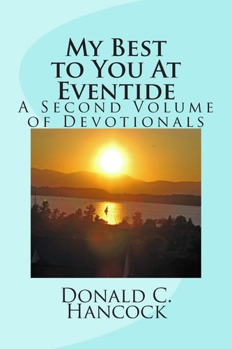 My Best to You At Eventide A Second Volume of Devotionals