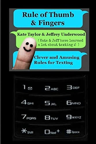 Rule of Thumb and Fingers Clever and Amusing Rules for Texting