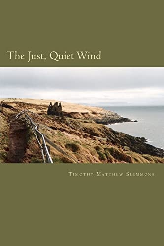 The Just, Quiet Wind
