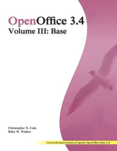 OpenOffice 3. 4 Volume III: Base Black and White