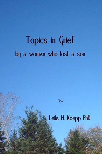 Topics in Grief By a Woman Who Lost a Son