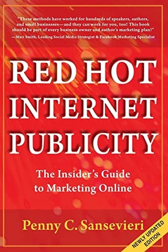 Red Hot Internet Publicity An Insider's Guide to Marketing Online