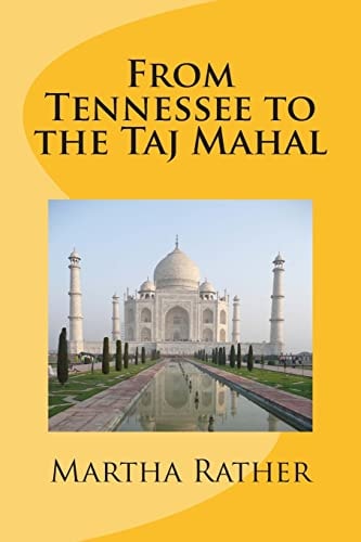 From Tennessee to the Taj Mahal Romantic India Series #1