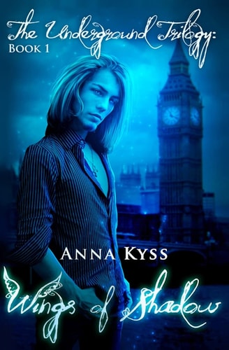 Wings of Shadow The Underground Trilogy