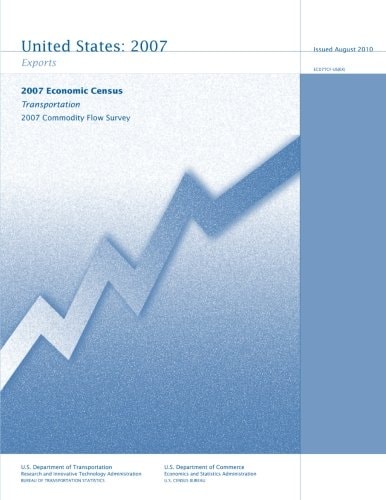 Transportation 2007 Commodity Flow Survey Exports - 2007 Economic Census