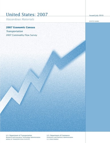 Transportation 2007 Commodity Flow Survey Hazardous Materials - 2007 Economic Census