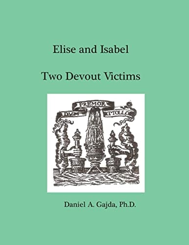 Elise and Isabel Two Devout Victims