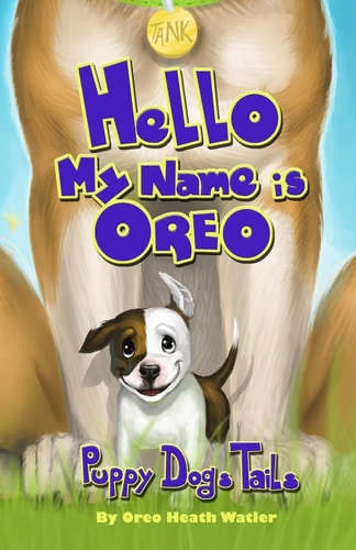 Hello My Name Is Oreo Puppy Dog Tails