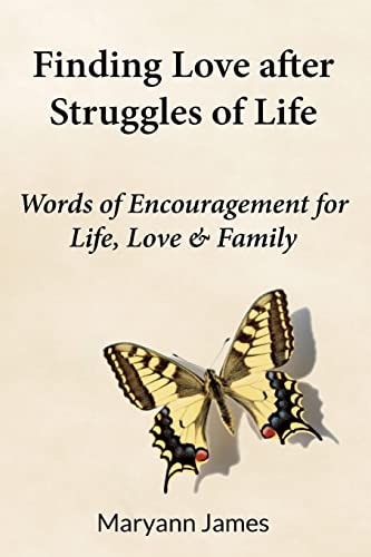 Finding Love After Struggles of Life Words of Encouragement for Life, Love& Family