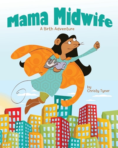 Mama Midwife A Birth Adventure