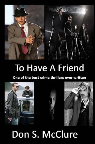 To Have a Friend One of the Best Crime Thrillers Ever Written