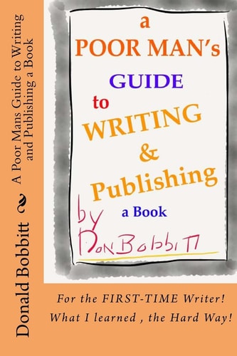 A Poor Mans Guide to Writing and Publishing a Book