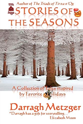 Stories of the Seasons A Collection of Tales Inspired by Holidays
