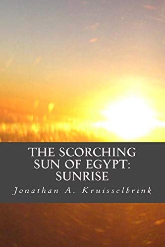 The Scorching Sun of Egypt-Sunrise The Beginning of Akhenaten's Revolution