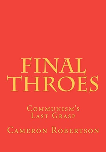 Final Throes Communism's Last Grasp