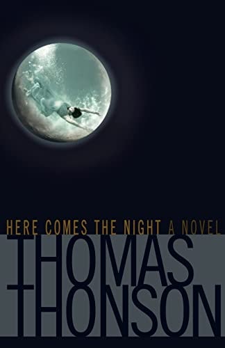 Here Comes the Night A Novel