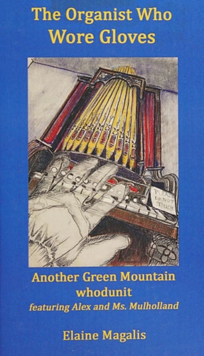 The Organist Who Wore Gloves Another Green Mountain Whodunit