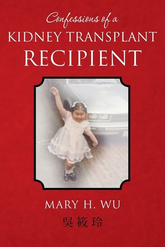 Confessions of a Kidney Transplant Recipient