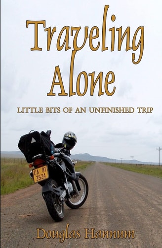 Traveling Alone Little Bits of an Unfinished Trip