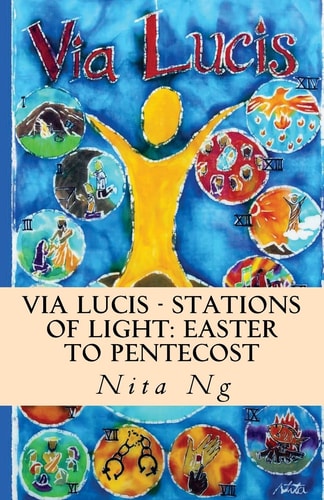 Via Lucis - Stations of Light Easter to Pentecost