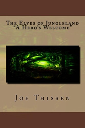The Elves of Jungleland a Hero's Welcome