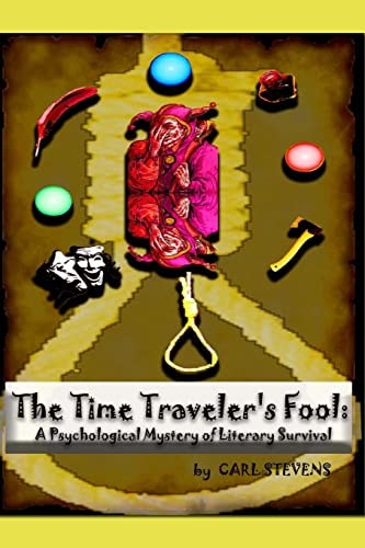 The Time Traveler's Fool A Psychological Mystery of Literary Survival