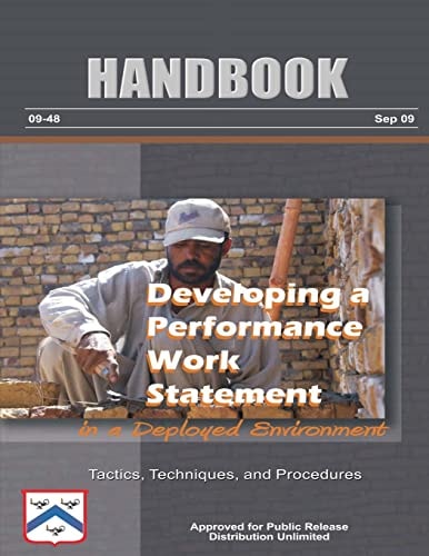 Developing a Performance Work Statement in a Deployed Environment - Tactics, Techniques, and Procedures Handbook 09-48